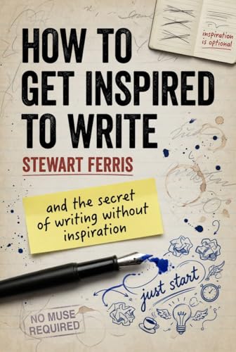 Cover of How to Get Inspired to Write by Stewart Ferris